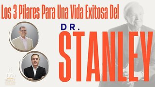 Los 3 Pilares Para Una Vida Exitoda Del Dr. Stanley