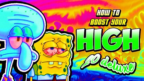 WATCH THIS WHILE HIGH #20: DELUXE (BOOSTS YOUR HIGH)