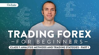 Trading Forex for Beginners: Analysis Methods and Trading Strategies - Part 1 [Class 7]