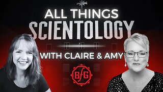 All Things Scientology #17, LIVE with Claire & Amy (with guest Cindy Plahuta)