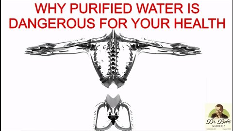 Why Purified Water Is Dangerous To Consume