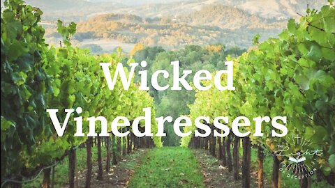 Wicked Vinedressers | Excerpt by Late Chuck Smith