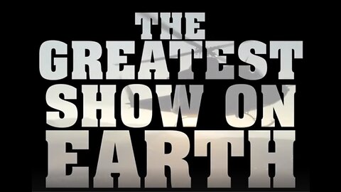 The Greatest Show On Earth