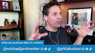 What Do The Producer Titles for Writers Mean? - Screenwriting Tips & Advice from Michael Jamin