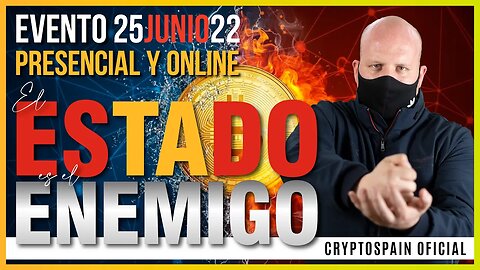 📌 EVENTO 25 JUNIO: 🇪🇸 EL ESTADO ES EL ENEMIGO 🇪🇸