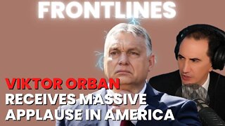 Orban Receives Massive Applause Defending Traditional Values in America! | FRONTLINES with Joe R