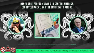 Mike Cobb | Freedom Living In Central America, ECI Development, & The Best Expat Options