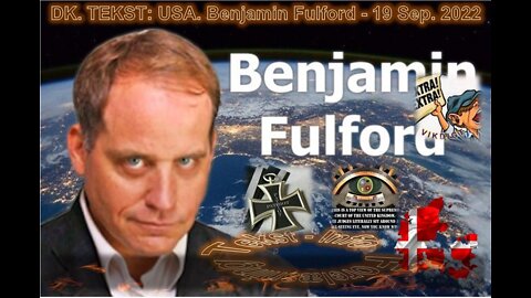 DK. & DE. TEKST: USA. B. Fulford 19. September 2022. & Andet. 50.14 min. (att.ppr)