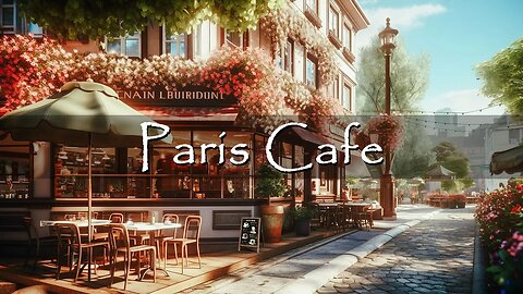 Paris Cafe Ambience with Sweet Bossa Nova Piano Music for Relax | Jazz Instrumental