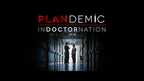 PLANDEMIC 2 - INDOCTORNATION (Full Documentary 2021) [Mirror]