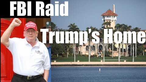 They Just Raided Donald Trump's Mar Lago Home -- Civil War