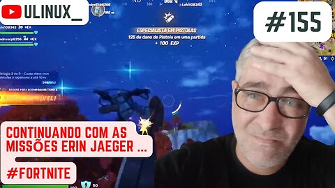 Continuar com as missões Erin Jaeger #fortnite