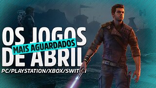 OS 10 JOGOS MAIS AGUARDADOS DE ABRIL! SÓ JOGÃO! - PC, PS4, PS5, Xbox One/Series, Nintendo Switch