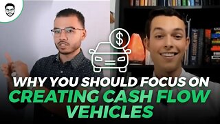 Why You Should Focus On Creating Cash Flow Vehicles