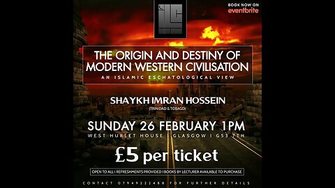 The Origin & Destiny of Modern Western Civilization | Glasgow Scotland 26/02/23 @1PM