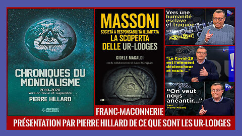 Les "UR-LODGES" dans la Franc-Maçonnerie et le "mondialisme". Exposé par Pierre Hillard (Hd 720) Lire descriptif