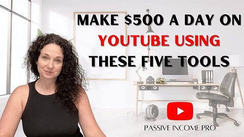 Make $500 A Day On YouTube Using These Five Tools