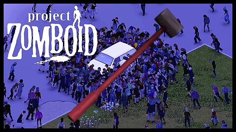 THE SEARCH FOR A SLEDGEHAMMER CONTINUES | Project Zomboid | Raven Creek Map with MODS