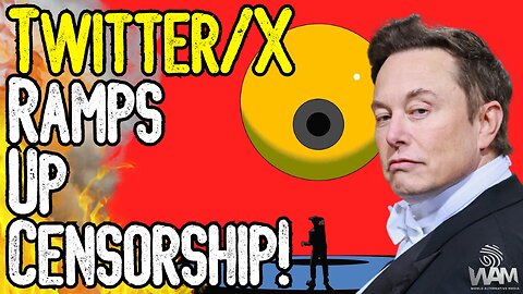 Twitter/X RAMPS UP CENSORSHIP! - IT'S A TRAP! - Elon Musk Corrals Us Into Digital Gulag!