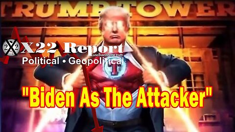X22 Report - [DS] Empire’s Grip On America Has Failed, Trump As The Victim And Biden As The Attacker