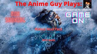 Anime Guy Presents SKYRIM: The Start of my Isekai Life