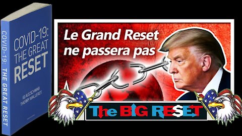 "The Great Reset" avec D.TRUMP "ne passera pas"...Lire descriptif (Hd 720)