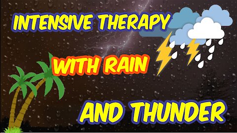Sleep with the sound of rain and thunder, Intensive therapy to relax.