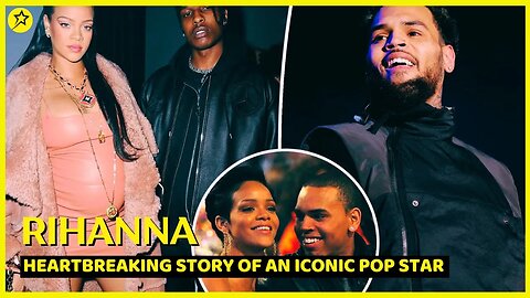 HEARTBREAKING Real-life Story of RIHANNA - From Victim to Iconic Pop Star