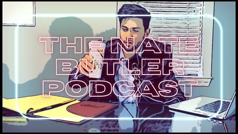 The Nate Butler Podcast: Episode #1