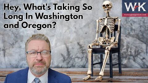 Hey, What's Taking So Long in Washington and Oregon?