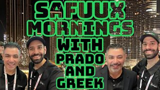 SAFUUX MORNINGS WITH PRADO AND GREEK