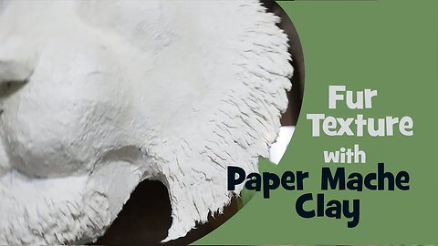 Fur Texture With Paper Mache Clay