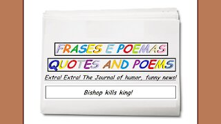 Funny news: Bishop kills king! [Quotes and Poems]