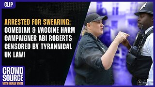 Arrested For SWEARING! Comedian & Vaccine Harm Campaigner Abi Roberts Censored By Tyrannical UK Law