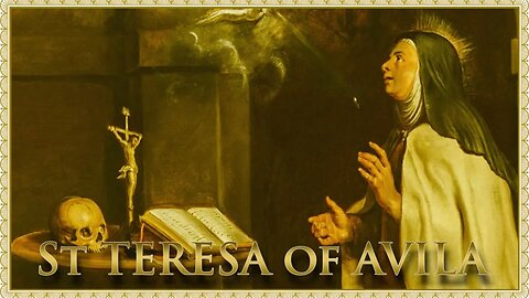 The Daily Mass: St Teresa of Avila
