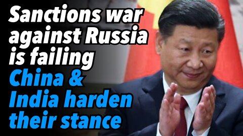 Sanctions war against Russia is failing. China and India harden their stance