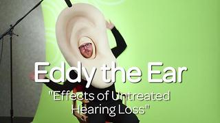 Eddy the Ear - The Effects of Untreated Hearing Loss