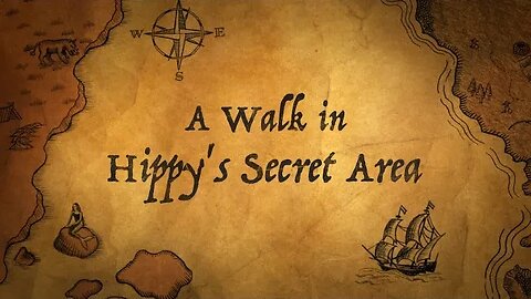 A Walk in Hippy's Secret Area