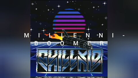 Millenniboomer - ChillKid - Retrowave/EDM