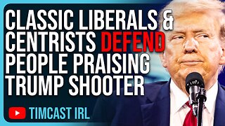 Classic Liberals & Centrists DEFEND People Praising Trump Shooter, Says It's Free Speech