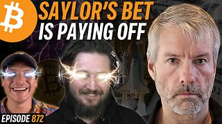 Michael Saylor's Bitcoin Strategy VINDICATED | EP 872