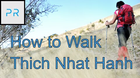 How to Walk - Thich Nhat Hanh