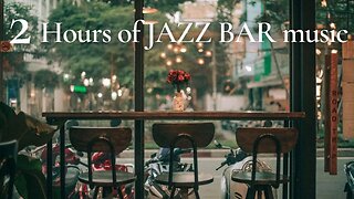 🎷🎺🎸 2 Hours of JAZZ BAR Music 🎷🎺🎸