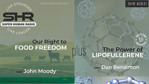 Our Right To Food Freedom plus The Power of Lipofullerene