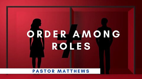 "Order Among Roles" | Abiding Word Baptist