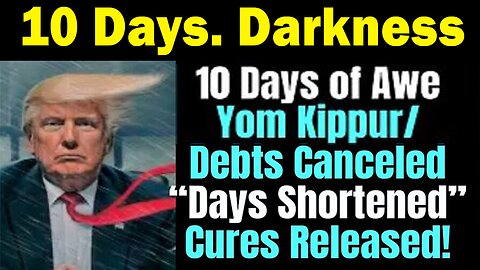 10 Days + Darkness Debts Canceled, Days Short! Sep 24, 2023