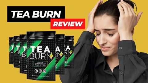 Tea Burn - Tea Burn Review 2022 - Tea Burn Honest Review - Tea Burn Weight Loss - Tea Burn Reviews