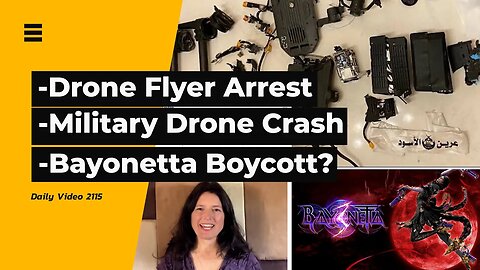 Drone Around Airport Arrest, Bayonetta Voice Actor $4000 Offer Dispute, Military Drone Crash