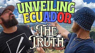 Unveiling Ecuador: Myths, Markets, and Community Insights
