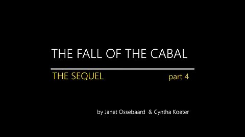 Fall Of The Cabal - Part. 4 - By Janet Ossebarrd